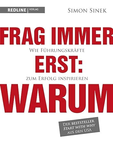 Frag immer erst: Warum - Simon Sinek